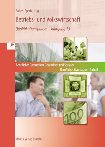 Betriebs- und Volkswirtschaft: Band 3: Qualifikationsphase - Jahrgang 13 (Niedersachsen) von Merkur Rinteln